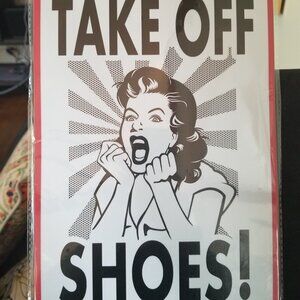 Take Off Shoes Metal Sign
